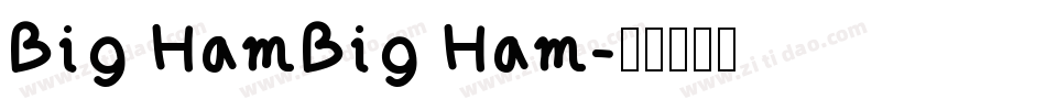 Big HamBig Ham字体转换